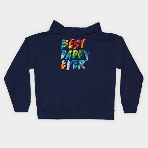 BEST DADDY EVER Kids Hoodie by Joker Dads Tee